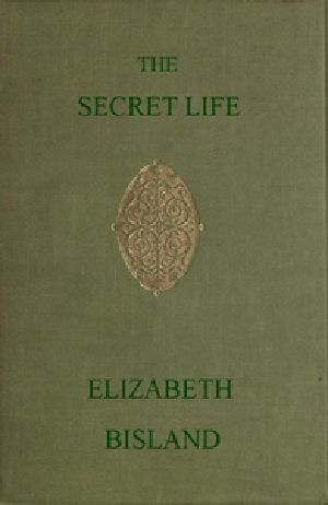 [Gutenberg 46084] • The Secret Life: Being the Book of a Heretic